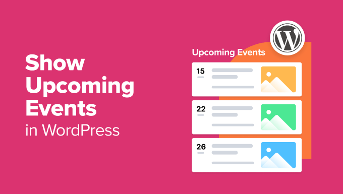 ASWP – How to Display Upcoming Events in WordPress (The Easy Way)