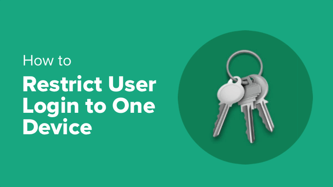 ASWP – How to Limit User Logins to One Device in WordPress